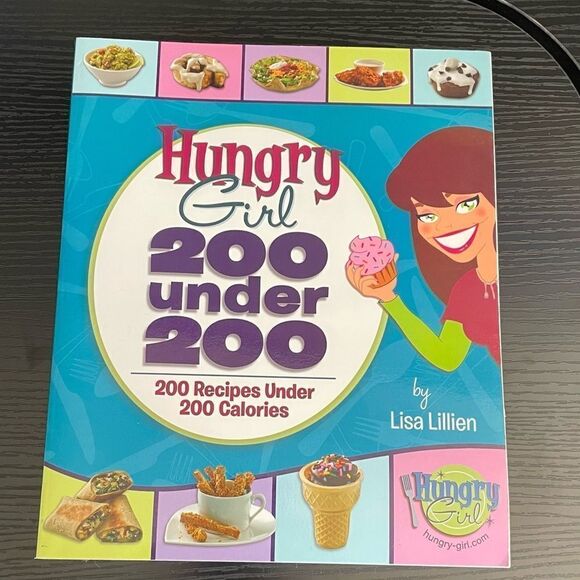Hungry Girl 200 under 200 by Lisa Lillien. Cookbook. 200 Recipes Under 200 Cal. - Picture 1 of 9